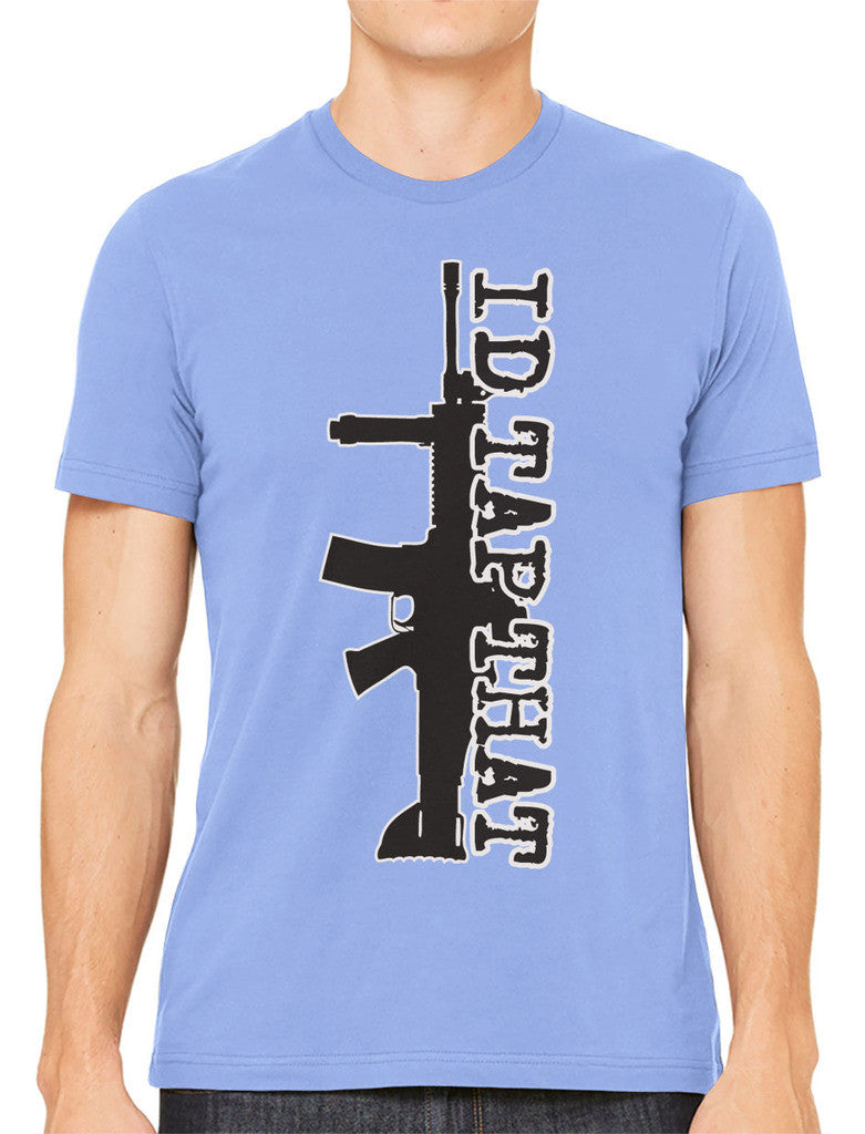 I'd Tap That Men's T-shirt