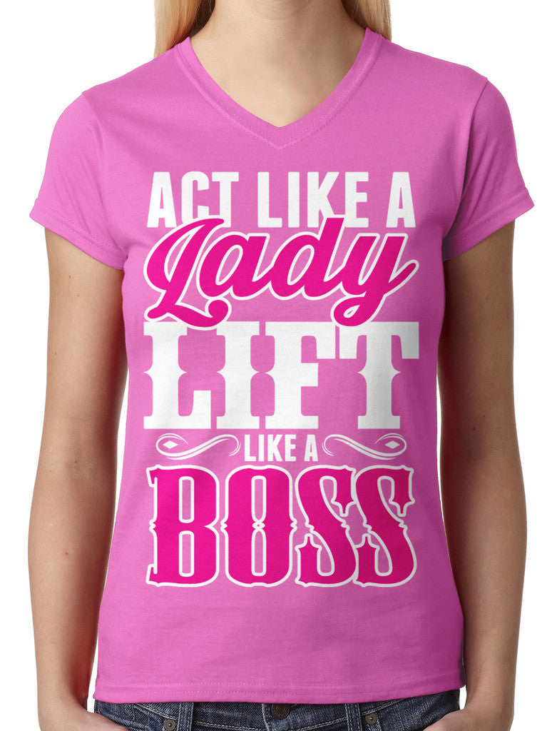 Act Like A Lady Lift Like A Boss Junior Ladies V-neck T-shirt