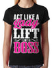 Act Like A Lady Lift Like A Boss Junior Ladies T-shirt
