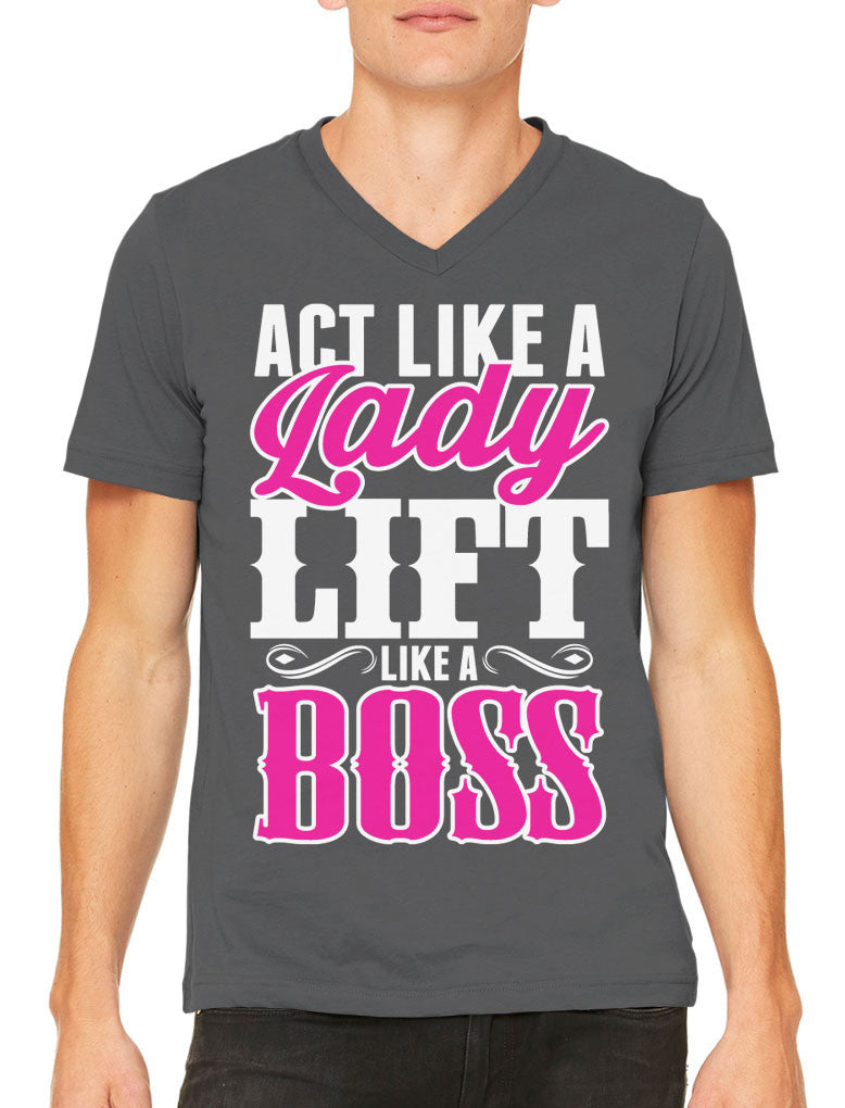 Act Like A Lady Lift Like A Boss Men's V-neck T-shirt