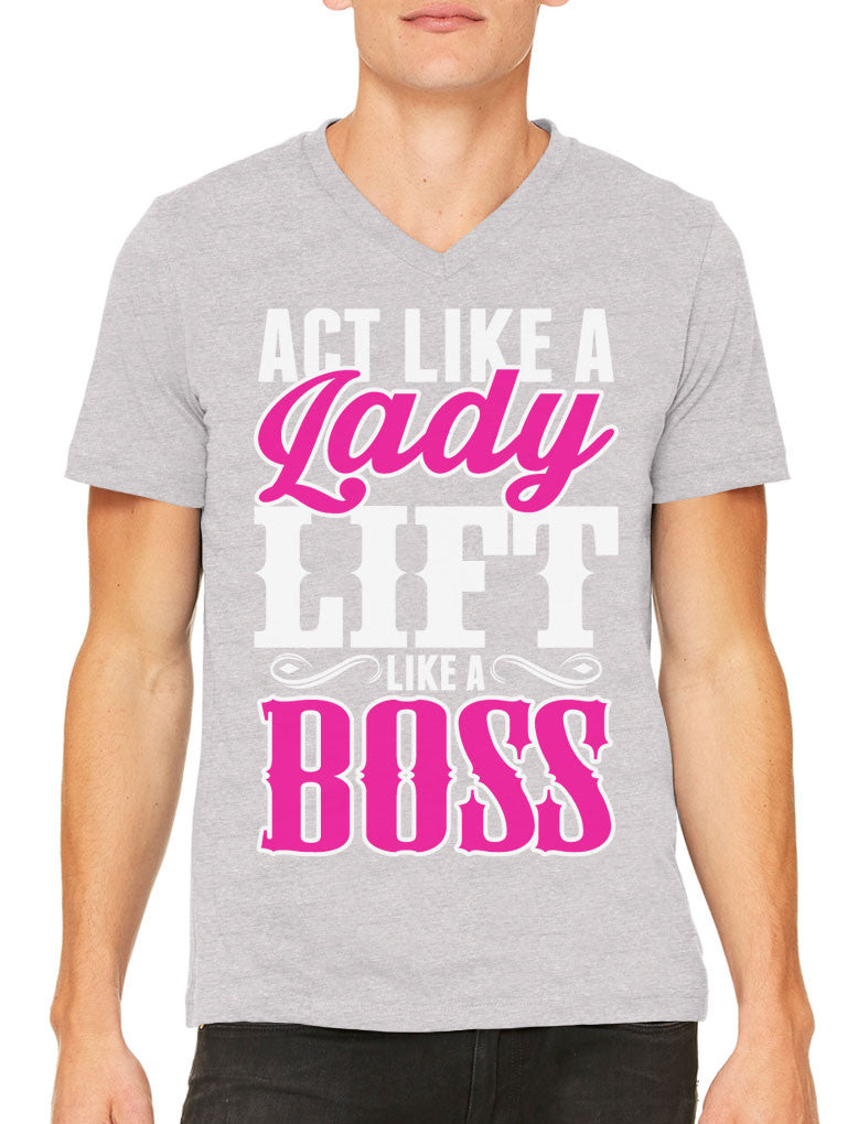 Act Like A Lady Lift Like A Boss Men's V-neck T-shirt