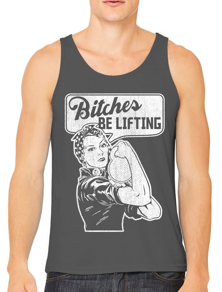 Bitches Be Lifting Men's Tank Top