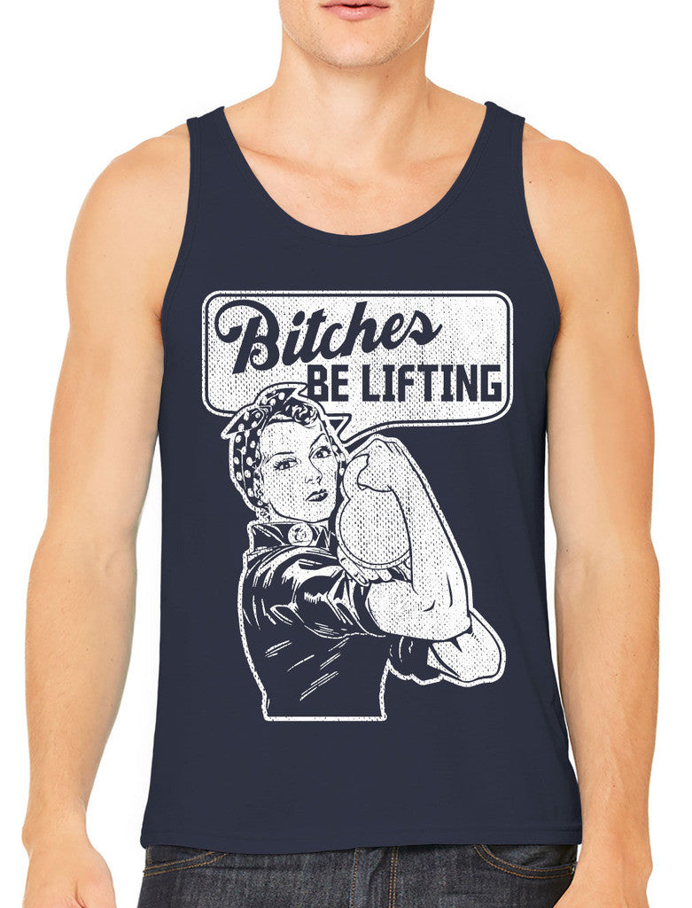 Bitches Be Lifting Men's Tank Top