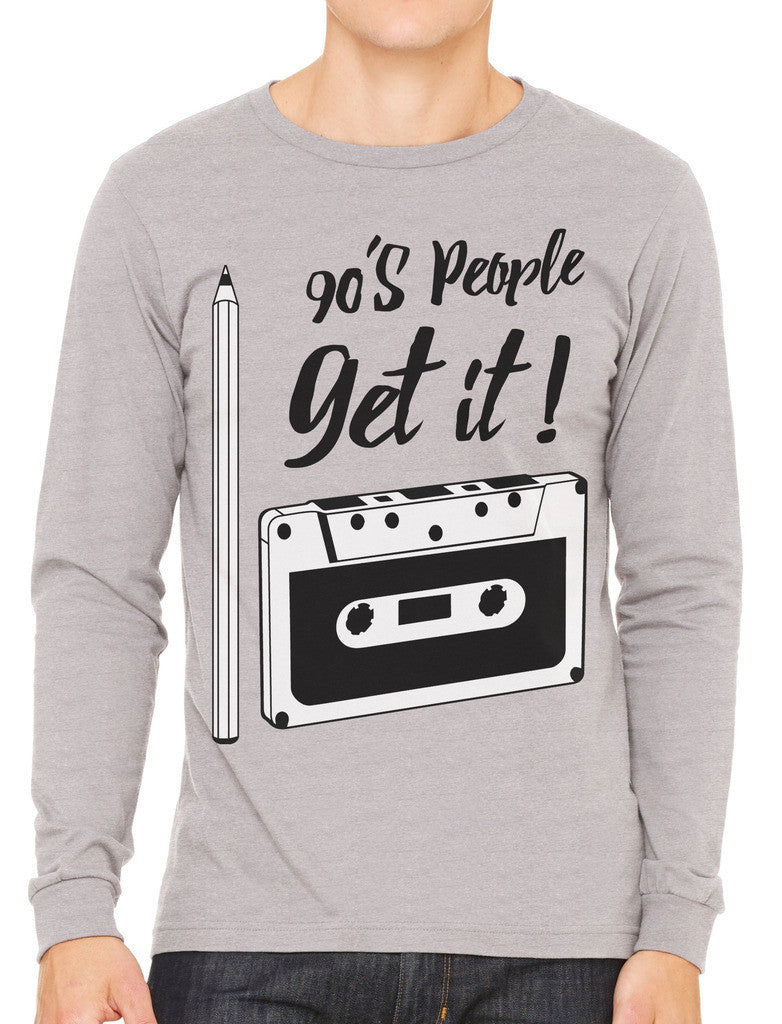 90's People Get It Cassette Tape Men's Long Sleeve T-shirt