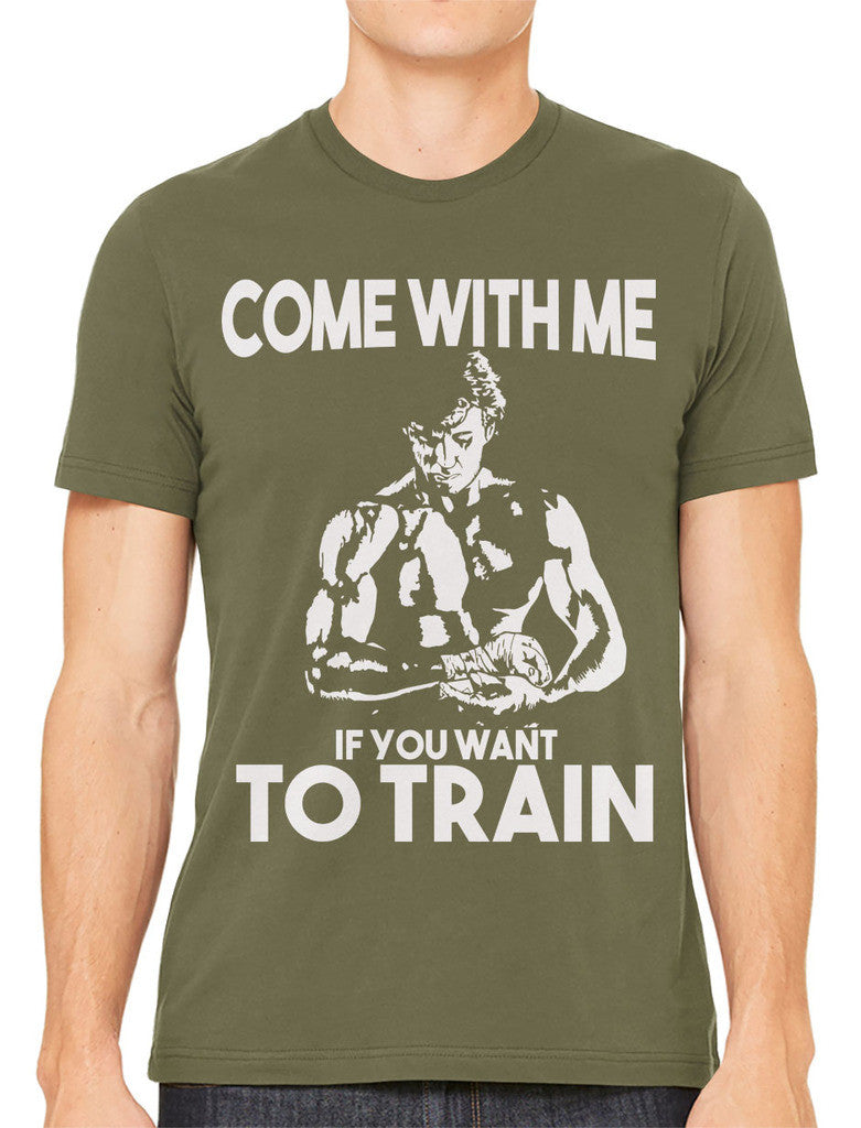 Come With Me If You Want To Train Men's T-shirt