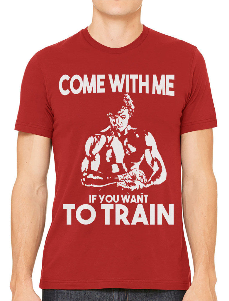 Come With Me If You Want To Train Men's T-shirt