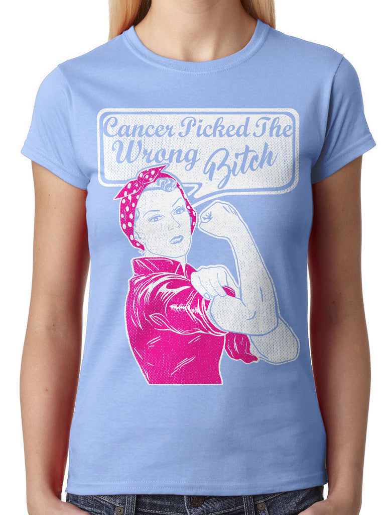 Cancer Picked The Wrong Bitch Junior Ladies T-shirt
