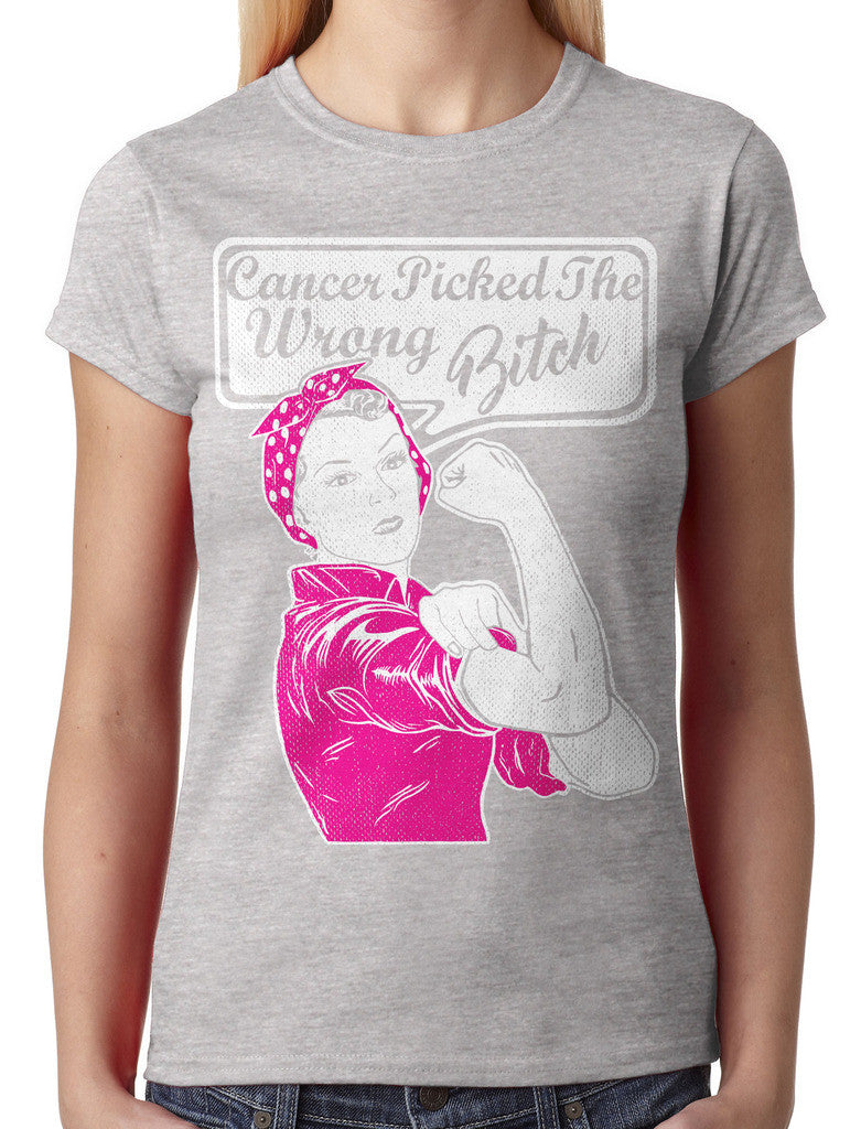Cancer Picked The Wrong Bitch Junior Ladies T-shirt