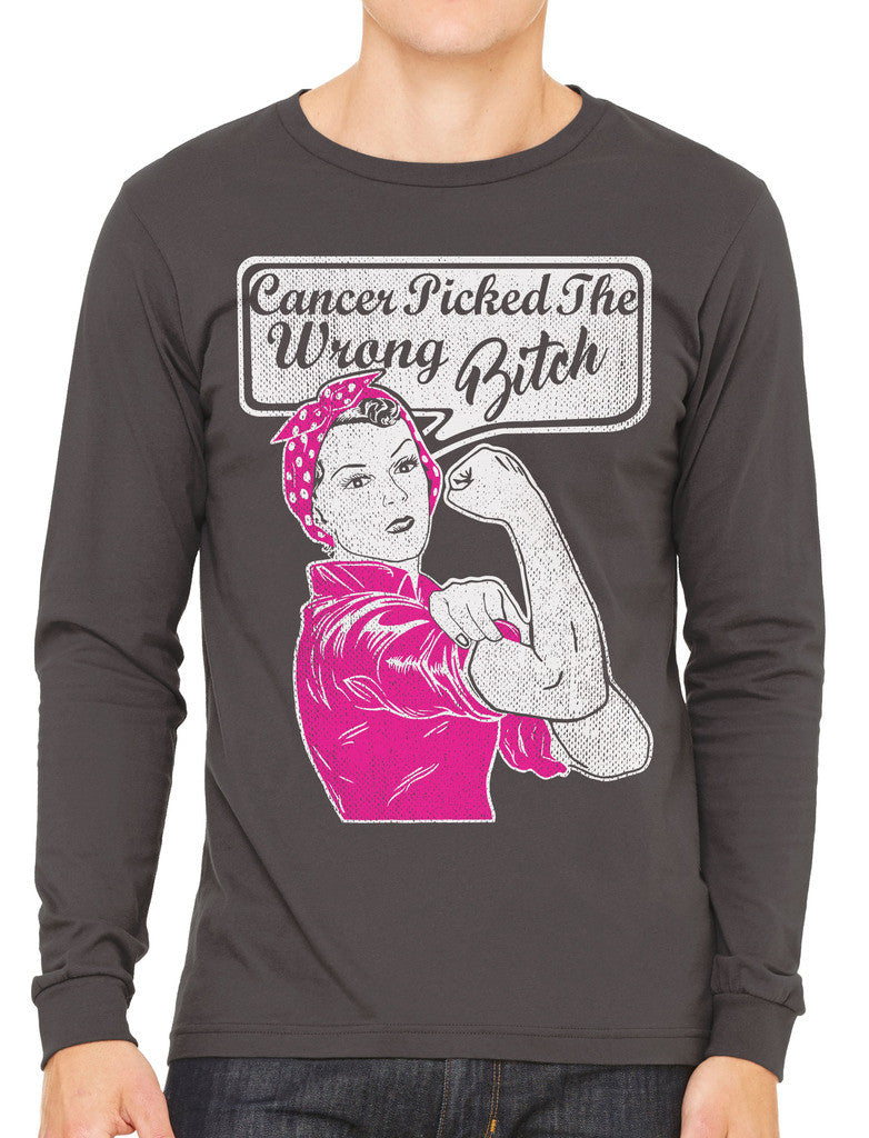 Cancer Picked The Wrong Bitch Men's Long Sleeve T-shirt