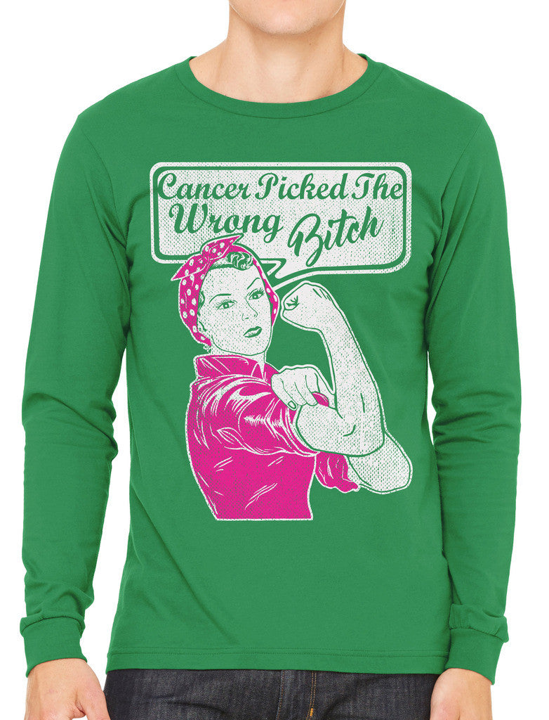 Cancer Picked The Wrong Bitch Men's Long Sleeve T-shirt