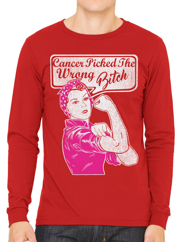 Cancer Picked The Wrong Bitch Men's Long Sleeve T-shirt