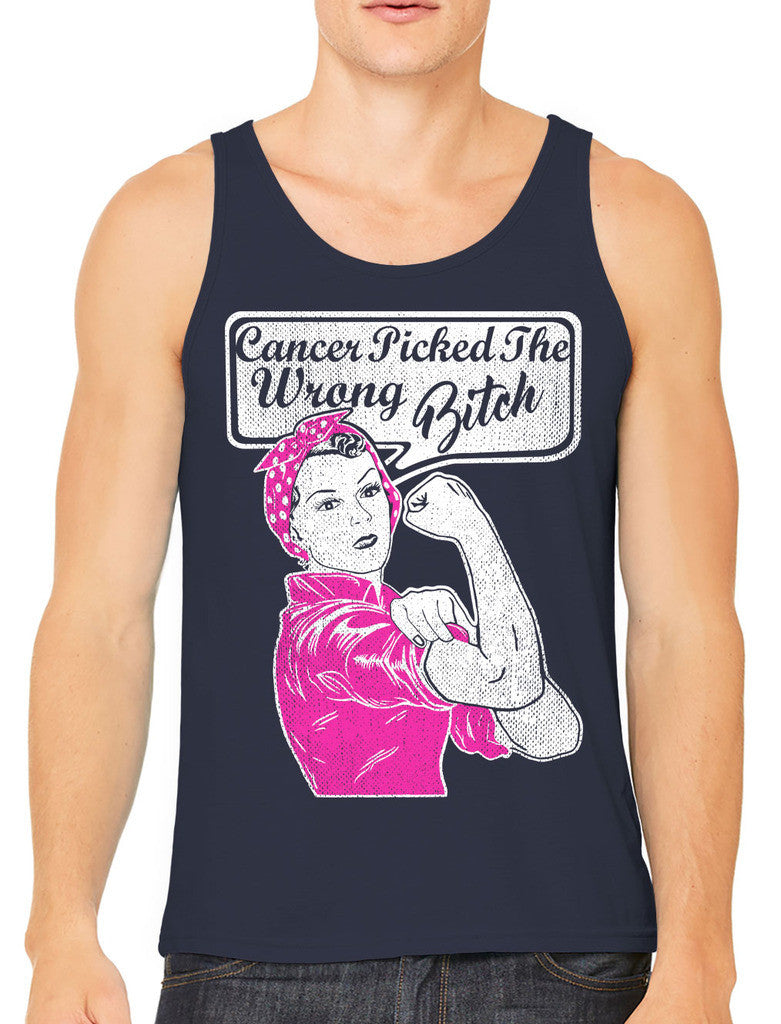 Cancer Picked The Wrong Bitch Men's Tank Top