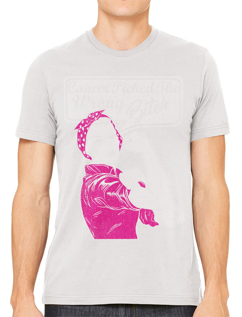 Cancer Picked The Wrong Bitch Men's T-shirt