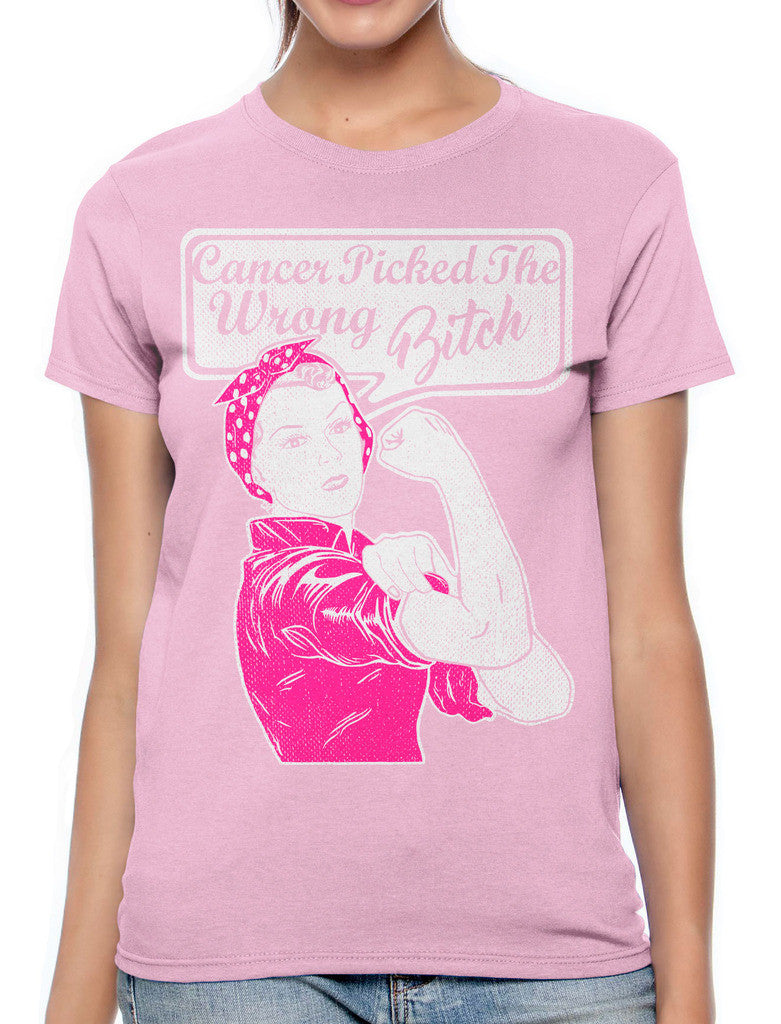 Cancer Picked The Wrong Bitch Women's T-shirt
