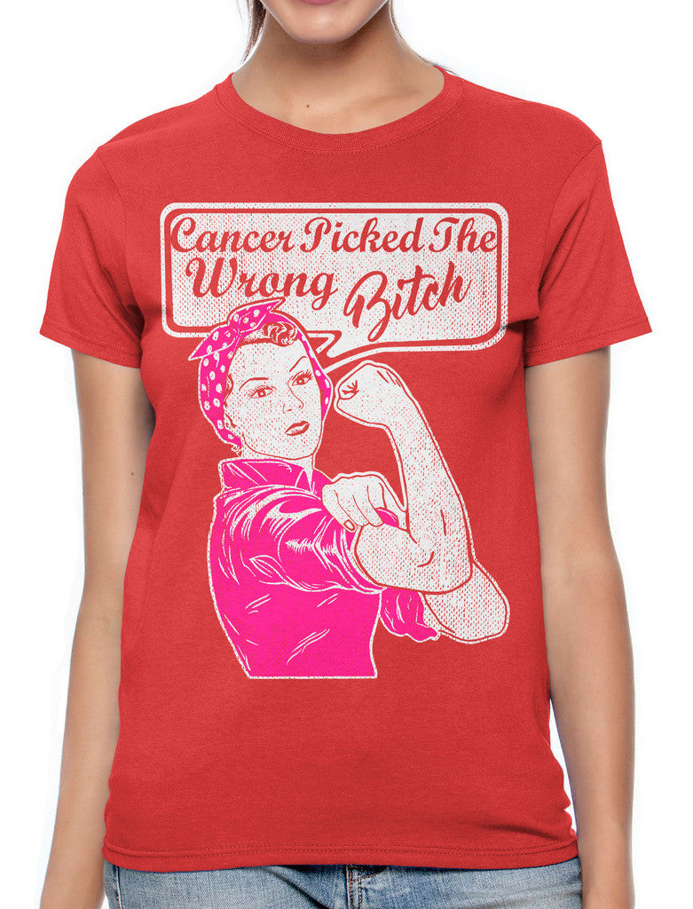 Cancer Picked The Wrong Bitch Women's T-shirt