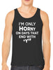 I'm Only Horny On Days That End In Y Men's Tank Top