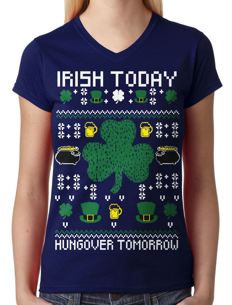 Digital Irish Today Hungover Tomorrow Junior Ladies V-neck T-shirt