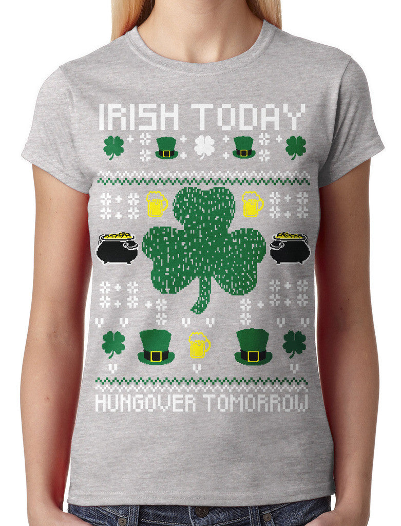 Digital Irish Today Hungover Tomorrow Junior Ladies T-shirt