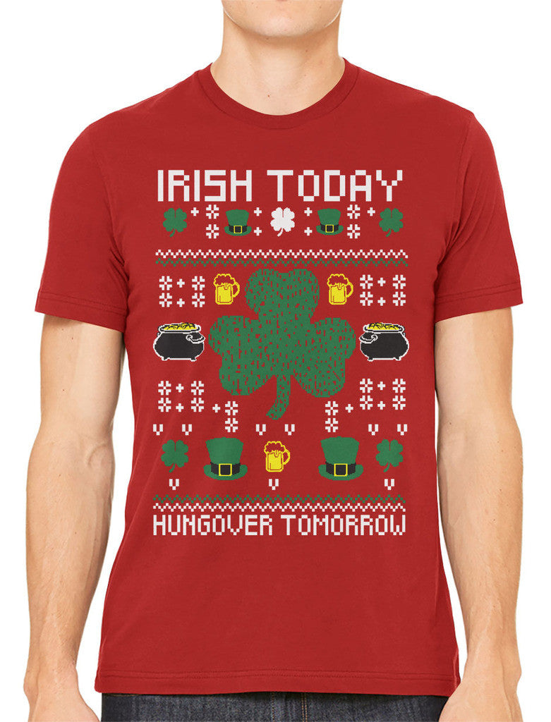 Digital Irish Today Hungover Tomorrow Men's T-shirt