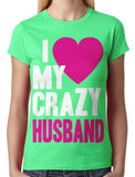 I Love my Crazy Husband Junior Ladies T-shirt