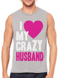 I Love my Crazy Husband Men's Sleeveless T-Shirt