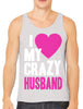 I Love my Crazy Husband Men's Tank Top