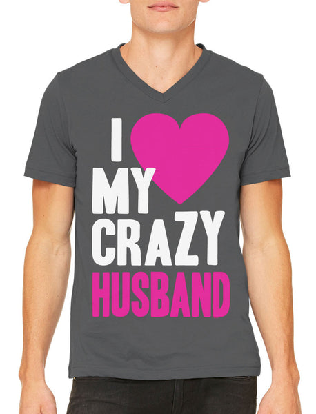 I Love my Crazy Husband Men's V-neck T-shirt