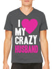 I Love my Crazy Husband Men's V-neck T-shirt