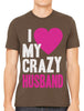 I Love my Crazy Husband Men's T-shirt