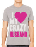 I Love my Crazy Husband Men's T-shirt