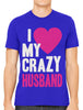 I Love my Crazy Husband Men's T-shirt