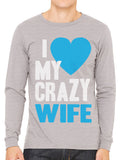 I Love my Crazy Wife Men's Long Sleeve T-shirt