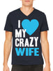 I Love my Crazy Wife Men's V-neck T-shirt