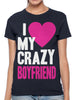 I Love my Crazy Boyfriend Women's T-shirt