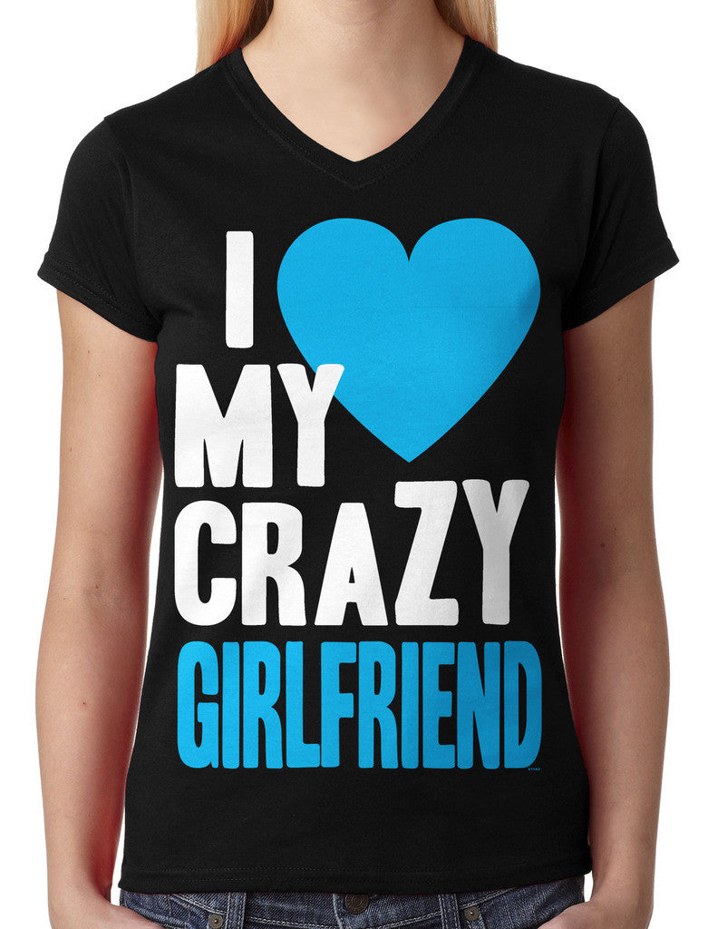 I Love my Crazy Girlfriend Junior Ladies V-neck T-shirt