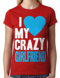 I Love my Crazy Girlfriend Junior Ladies T-shirt