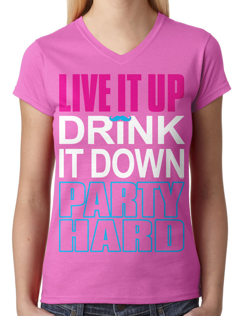 Live It Up Drink It Down Party Hard Junior Ladies V-neck T-shirt