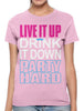 Live It Up Drink It Down Party Hard Women's T-shirt