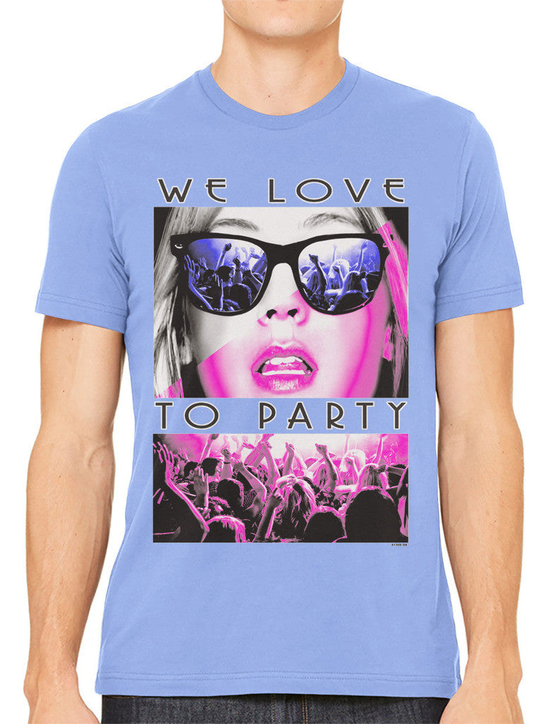 We Love To Party Men's T-shirt
