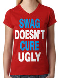 Swag Doesn't Cure Ugly Junior Ladies V-neck T-shirt