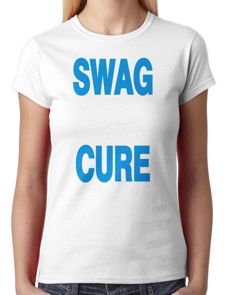 Swag Doesn't Cure Ugly Junior Ladies T-shirt