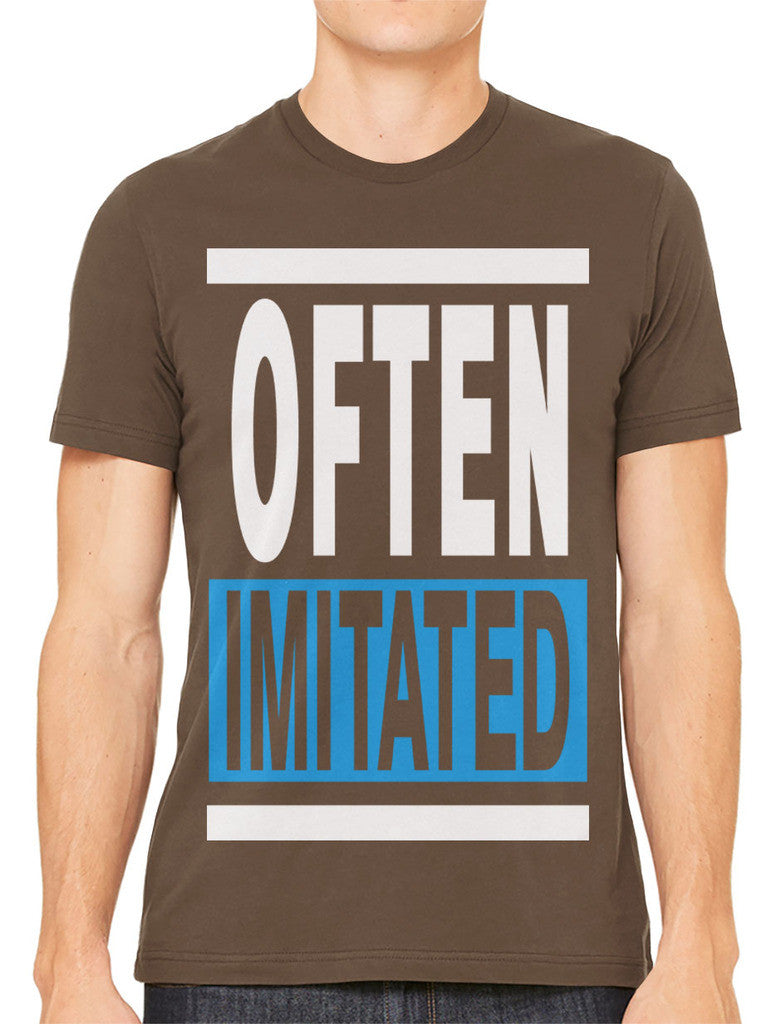 Often Imitated Men's T-shirt