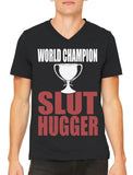 World Champion Slut Hugger Men's V-neck T-shirt
