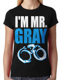I'm Mr Gray Junior Ladies T-shirt