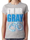 I'm Mr Gray Junior Ladies T-shirt