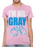 I'm Mr Gray Women's T-shirt