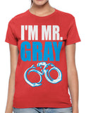 I'm Mr Gray Women's T-shirt