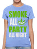 Smoke All Day Party All Night Women's T-shirt