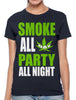 Smoke All Day Party All Night Women's T-shirt