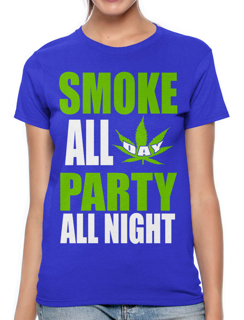 Smoke All Day Party All Night Women's T-shirt